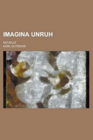 Cover of Imagina Unruh; Novelle
