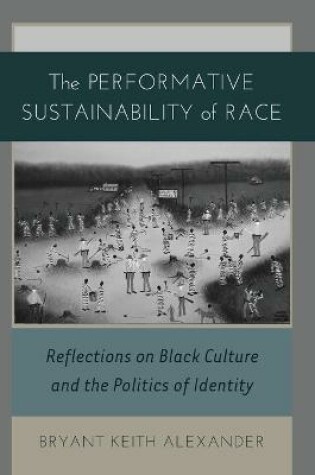 Cover of The Performative Sustainability of Race