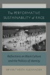 Book cover for The Performative Sustainability of Race