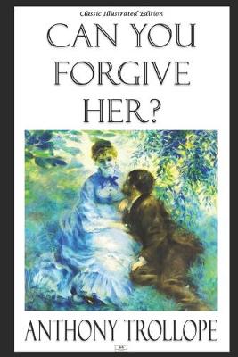 Book cover for Can You Forgive Her? (Classic Illustrated Edition)