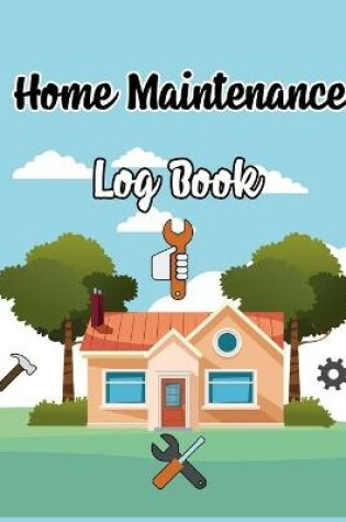 Cover of Home Maintenance Log Book