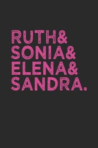 Cover of Ruth Bader Ginsburg (RBG) & Sonia & Elena & Sandra