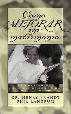 Book cover for C Mo Mejorar Mi Matrimonio