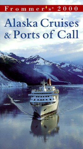 Book cover for Frommer's Alaska: Cruises & Ports of Call, 2000