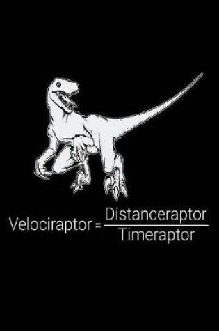 Cover of Velociraptor Distanceraptor Timeraptor