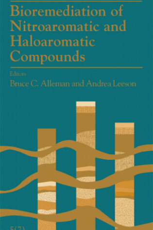 Cover of Bioremediation of Nitroaromatic and Haloaromatic Compounds