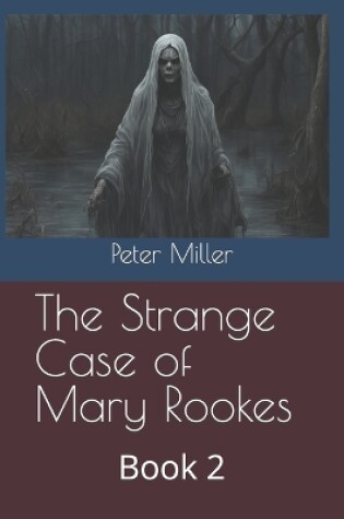 Cover of The Strange Case of Mary Rookes