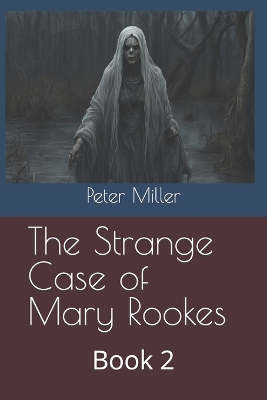 Book cover for The Strange Case of Mary Rookes