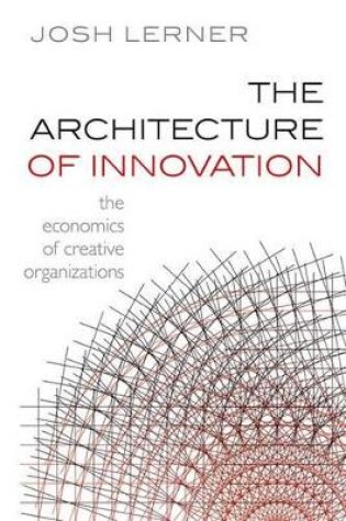 Cover of The Architecture of Innovation