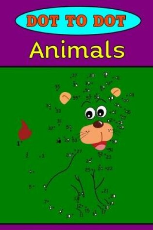 Cover of Dot to dot animals