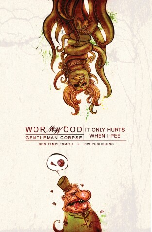 Book cover for Wormwood, Gentleman Corpse Vol. 2: It Only Hurts When I Pee