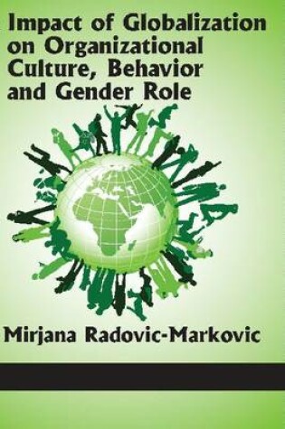 Cover of Impact of Globalization on Organizational Culture, Behaviour and Gender Role