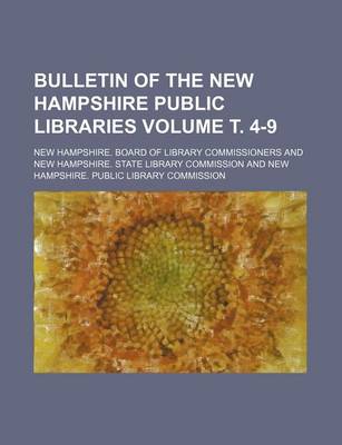 Book cover for Bulletin of the New Hampshire Public Libraries Volume . 4-9