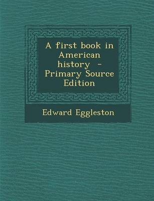 Book cover for A First Book in American History - Primary Source Edition