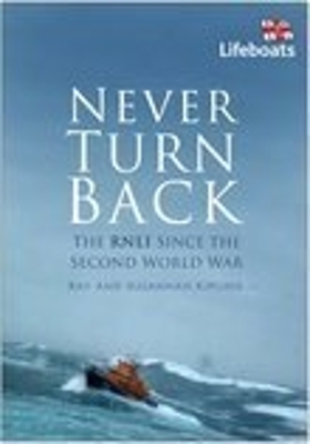 Book cover for Never Turn Back: The RNLI Since the Second World War