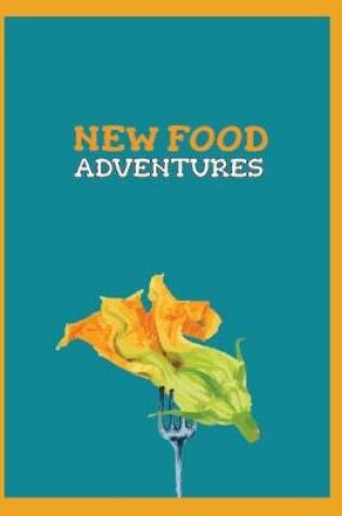 Cover of New Food Adventures