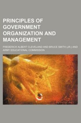 Cover of Principles of Government Organization and Management