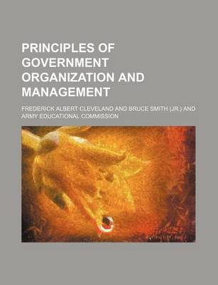 Book cover for Principles of Government Organization and Management