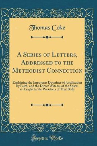 Cover of A Series of Letters, Addressed to the Methodist Connection