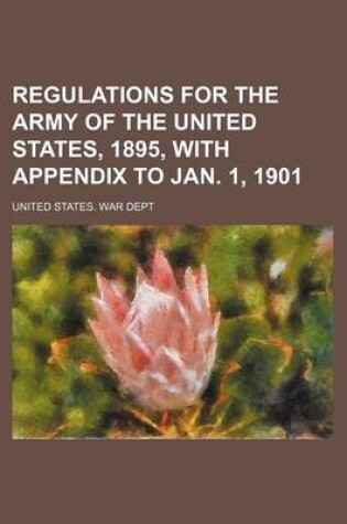 Cover of Regulations for the Army of the United States, 1895, with Appendix to Jan. 1, 1901