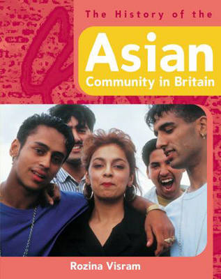 Cover of The History Of: The History of the Asian Community in Britain
