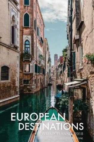 Cover of European Destinations Weekly Planner 2018