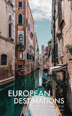 Book cover for European Destinations Weekly Planner 2018