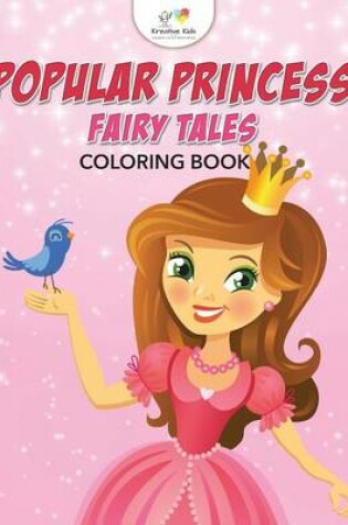 Cover of Popular Princess Fairy Tales Coloring Book