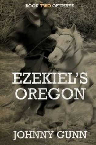 Cover of Ezekiel's Oregon