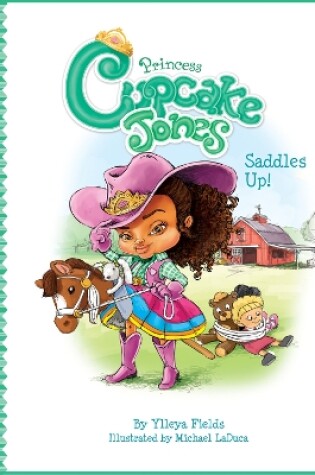 Cover of Princess Cupcake Jones Saddles Up!