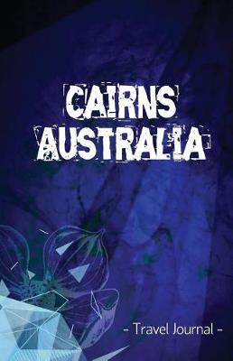 Book cover for Cairns Australia Travel Journal