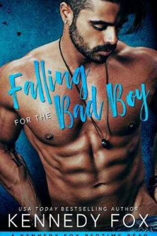 Cover of Falling for the Bad Boy