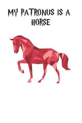 Book cover for My Patronus is a Horses