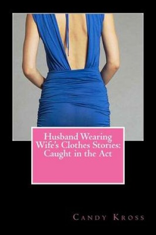 Cover of Husband Wearing Wife's Clothes Stories