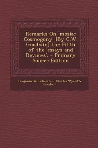 Cover of Remarks on 'Mosiac Cosmogony' [By C.W. Goodwin] the Fifth of the 'Essays and Reviews'.
