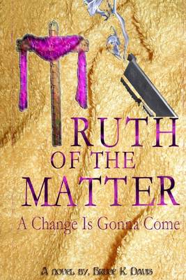 Book cover for Truth of the Matter: A Change Is Gonna Come