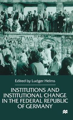 Book cover for Institutions and Institutional Change in the Federal Republic of Germany