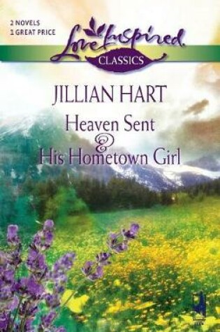 Cover of Heaven Sent and His Hometown Girl