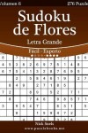 Book cover for Sudoku de Flores Impresiones con Letra Grande - De Fácil a Experto - Volumen 6 - 276 Puzzles