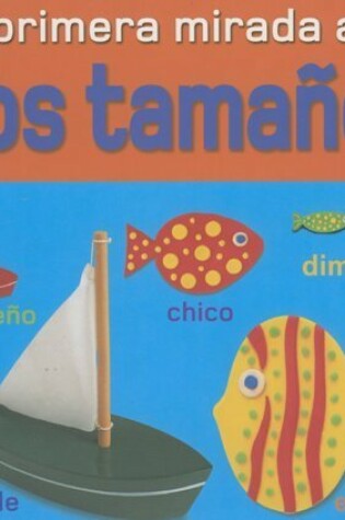 Cover of Mi Primera Mirada a Los Tamanos
