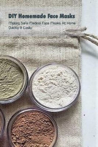 Cover of DIY Homemade Face Masks