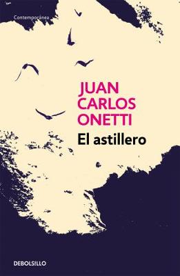 Book cover for El astillero / The Shipyard