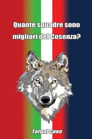 Cover of Quante Squadre Sono Migliori del Cosenza?