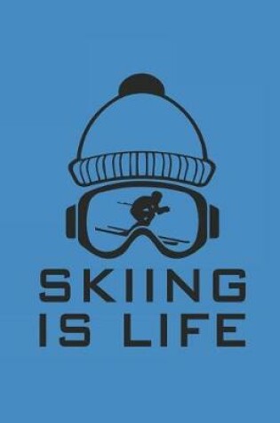 Cover of Skiing Is Life