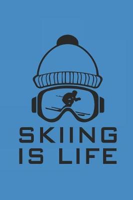 Book cover for Skiing Is Life