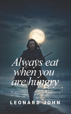 Book cover for Always Eat When You Are Hungry