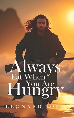 Book cover for Always Eat When You Are Hungry