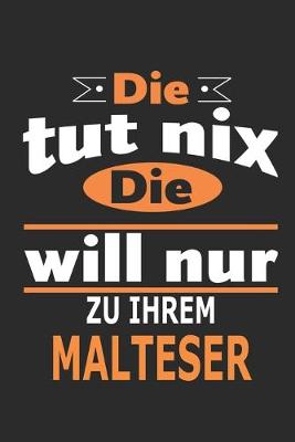 Book cover for Die tut nix Die will nur zu ihrem Malteser