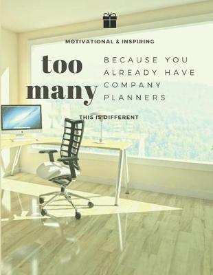 Book cover for Because You Already Have Too Many Company Planners 2020-2029 10 Ten Year Planner