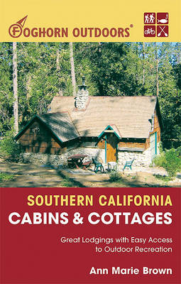 Book cover for Foghorn Outdoors Southern California Cabins and Cottages